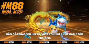 🐟 Bắn Cá Rồng Online - Bí Quyết Chinh Phục Game Đổi Thưởng